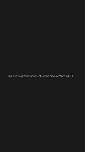 Tampilan Antarmuka Aplikasi Live Draw Maroko Situs Slot Bonus New Member 100 - 3