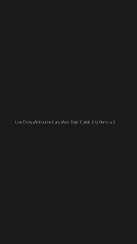 Tampilan Antarmuka Aplikasi Live Draw Melbourne Cara Main Togel Colok Jitu Pemula - 3