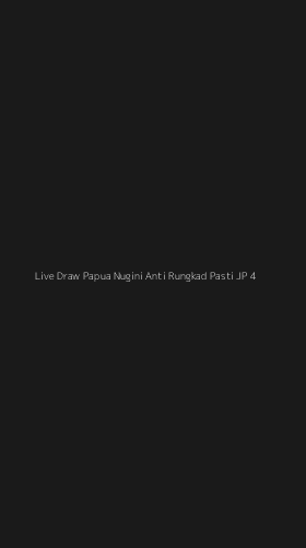 Tampilan Antarmuka Aplikasi Live Draw Papua Nugini Anti Rungkad Pasti Jp - 4