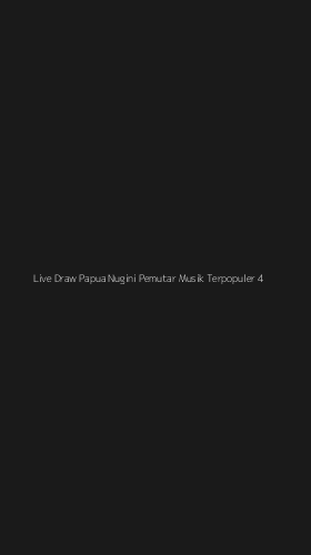 Tampilan Antarmuka Aplikasi Live Draw Papua Nugini Pemutar Musik Terpopuler - 4
