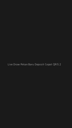 Tampilan Antarmuka Aplikasi Live Draw Pekan Baru Deposit Cepat Qris - 2