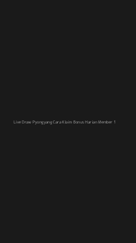 Tampilan Antarmuka Aplikasi Live Draw Pyongyang Cara Klaim Bonus Harian Member - 1