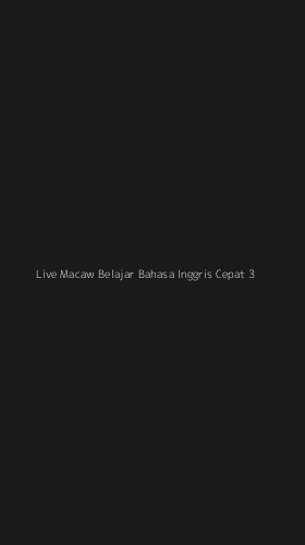 Tampilan Antarmuka Aplikasi Live Macaw Belajar Bahasa Inggris Cepat - 3