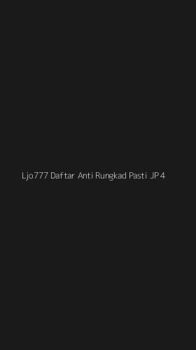 Tampilan Antarmuka Aplikasi Ljo777 Daftar Anti Rungkad Pasti Jp - 4