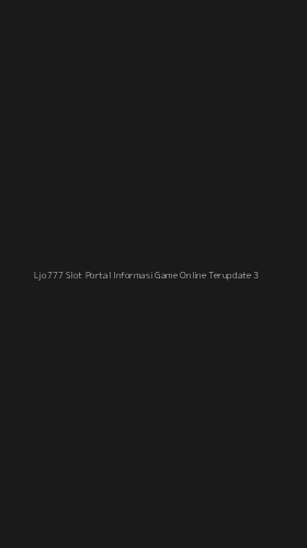 Tampilan Antarmuka Aplikasi Ljo777 Slot Portal Informasi Game Online Terupdate - 3