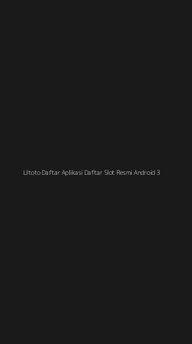 Tampilan Antarmuka Aplikasi Lltoto Daftar Aplikasi Daftar Slot Resmi Android - 3