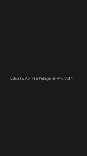 Tampilan Antarmuka Aplikasi Lolidraw Aplikasi Kebugaran Android - 1
