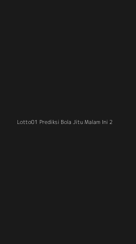 Tampilan Antarmuka Aplikasi Lotto01 Prediksi Bola Jitu Malam Ini - 2