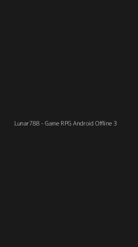 Tampilan Antarmuka Aplikasi Lunar788 - Game RPG Android Offline - 3