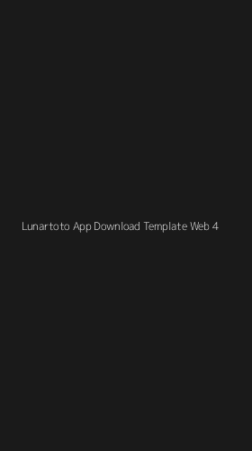 Tampilan Antarmuka Aplikasi Lunartoto App Download Template Web - 4