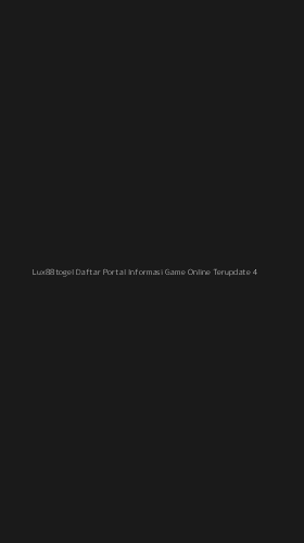 Tampilan Antarmuka Aplikasi Lux88togel Daftar Portal Informasi Game Online Terupdate - 4