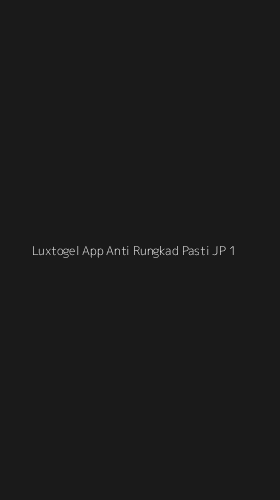 Tampilan Antarmuka Aplikasi Luxtogel App Anti Rungkad Pasti Jp - 1