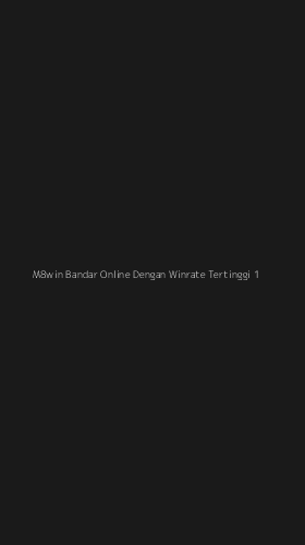 Tampilan Antarmuka Aplikasi M8win Bandar Online Dengan Winrate Tertinggi - 1