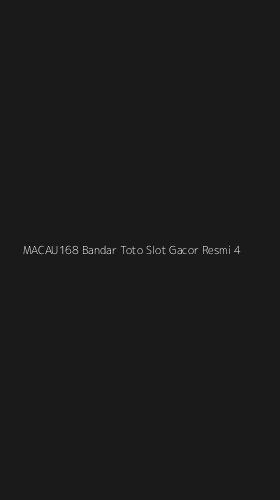Tampilan Antarmuka Aplikasi Macau168 Bandar Toto Slot Gacor Resmi - 4