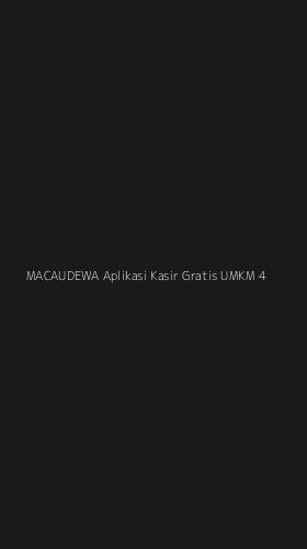 Tampilan Antarmuka Aplikasi Macaudewa Aplikasi Kasir Gratis Umkm - 4