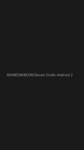 Tampilan Antarmuka Aplikasi Maindomino99 Desain Grafis Android - 2