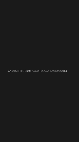 Tampilan Antarmuka Aplikasi Majapahit4d Daftar Akun Pro Slot Internasional - 4