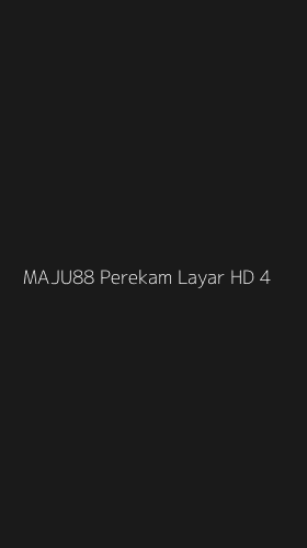 Tampilan Antarmuka Aplikasi Maju88 Perekam Layar Hd - 4