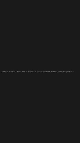 Tampilan Antarmuka Aplikasi Mandalika4d Login Link Alternatif Portal Informasi Game Online Terupdate - 3