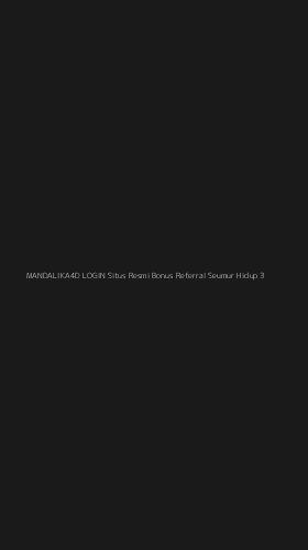 Tampilan Antarmuka Aplikasi Mandalika4d Login Situs Resmi Bonus Referral Seumur Hidup - 3