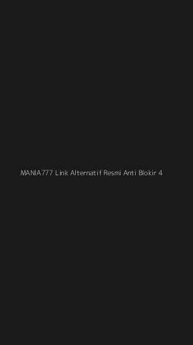 Tampilan Antarmuka Aplikasi Mania777 Link Alternatif Resmi Anti Blokir - 4