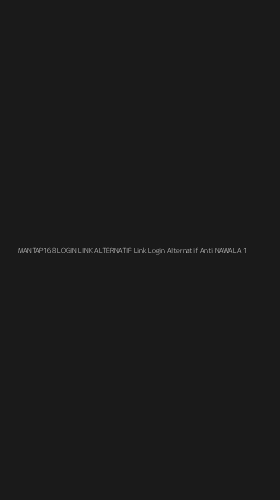 Tampilan Antarmuka Aplikasi Mantap168 Login Link Alternatif Link Login Alternatif Anti Nawala - 1