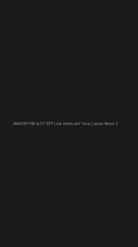 Tampilan Antarmuka Aplikasi Mantap168 Slot Rtp Link Alternatif Situs Casino Resmi - 3