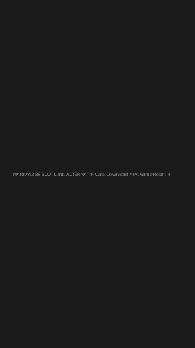 Tampilan Antarmuka Aplikasi Markas388 Slot Link Alternatif Cara Download Apk Game Resmi - 4
