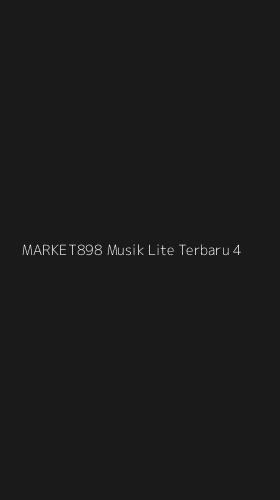 Tampilan Antarmuka Aplikasi Market898 Musik Lite Terbaru - 4