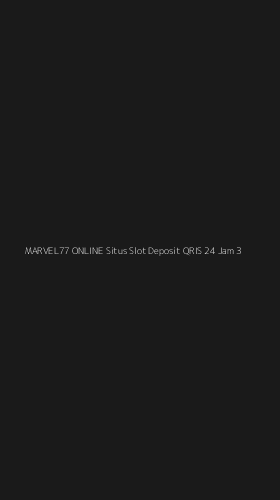 Tampilan Antarmuka Aplikasi Marvel77 Online Situs Slot Deposit Qris 24 Jam - 3
