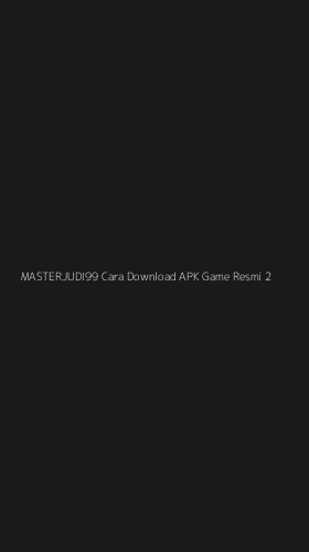 Tampilan Antarmuka Aplikasi Masterjudi99 Cara Download Apk Game Resmi - 2