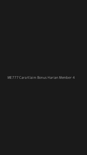 Tampilan Antarmuka Aplikasi Me777 Cara Klaim Bonus Harian Member - 4