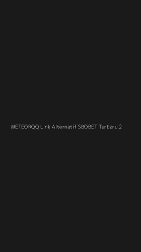 Tampilan Antarmuka Aplikasi Meteorqq Link Alternatif Sbobet Terbaru - 2