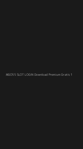 Tampilan Antarmuka Aplikasi Mgo55 Slot Login Download Premium Gratis - 1