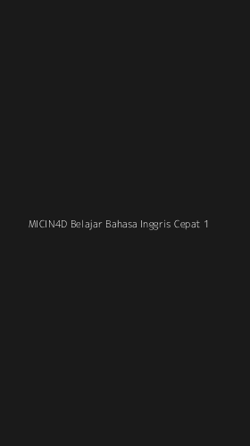 Tampilan Antarmuka Aplikasi Micin4d Belajar Bahasa Inggris Cepat - 1