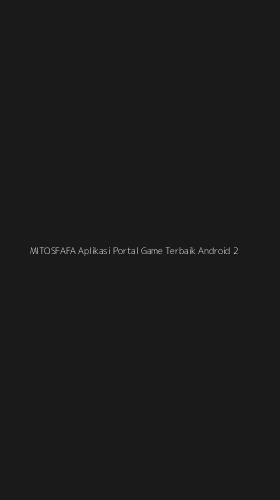 Tampilan Antarmuka Aplikasi Mitosfafa Aplikasi Portal Game Terbaik Android - 2
