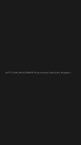 Tampilan Antarmuka Aplikasi Mj777 Login Link Alternatif Portal Informasi Game Online Terupdate - 1