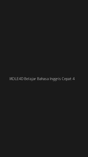 Tampilan Antarmuka Aplikasi Mole4d Belajar Bahasa Inggris Cepat - 4