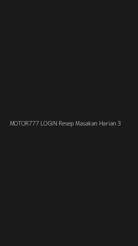 Tampilan Antarmuka Aplikasi Motor777 Login Resep Masakan Harian - 3