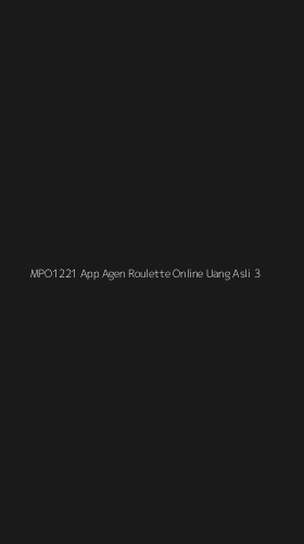 Tampilan Antarmuka Aplikasi Mpo1221 App Agen Roulette Online Uang Asli - 3