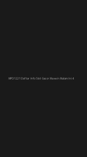 Tampilan Antarmuka Aplikasi Mpo1221 Daftar Info Slot Gacor Maxwin Malam Ini - 4