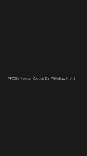 Tampilan Antarmuka Aplikasi Mpo383 Panduan Deposit Dan Withdraw Kilat - 3