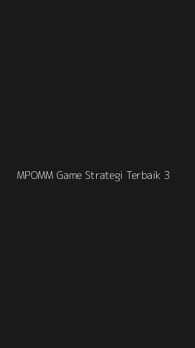 Tampilan Antarmuka Aplikasi Mpomm Game Strategi Terbaik - 3