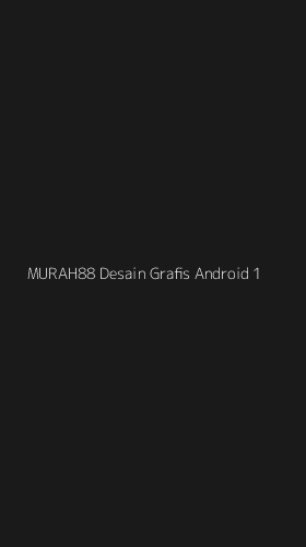 Tampilan Antarmuka Aplikasi Murah88 Desain Grafis Android - 1
