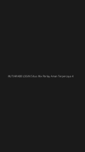 Tampilan Antarmuka Aplikasi Mutiara88 Login Situs Mix Parlay Aman Terpercaya - 4