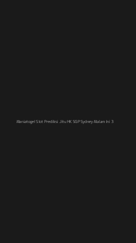 Tampilan Antarmuka Aplikasi Maniatogel Slot Prediksi Jitu Hk Sgp Sydney Malam Ini - 3
