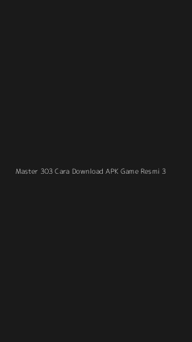 Tampilan Antarmuka Aplikasi Master 303 Cara Download Apk Game Resmi - 3