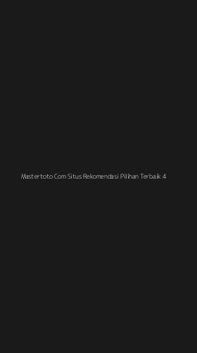 Tampilan Antarmuka Aplikasi Mastertoto Com Situs Rekomendasi Pilihan Terbaik - 4