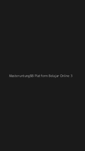 Tampilan Antarmuka Aplikasi Masteruntung88 Platform Belajar Online - 3
