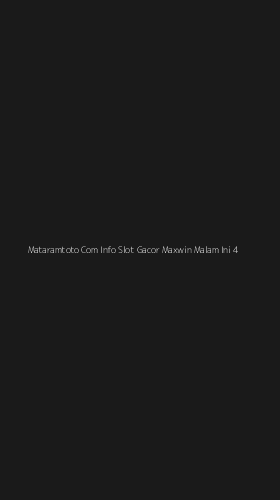 Tampilan Antarmuka Aplikasi Mataramtoto Com Info Slot Gacor Maxwin Malam Ini - 4